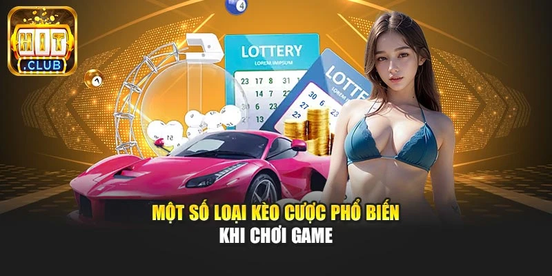 Một số loại kèo cược phổ biến khi chơi game
