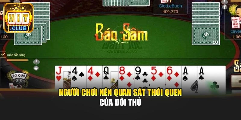 Người chơi nên quan sát thói quen của đối thủ