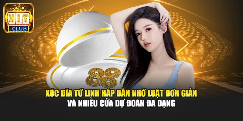 Xóc đĩa tứ linh hấp dẫn nhờ luật đơn giản và nhiều cửa dự đoán đa dạng